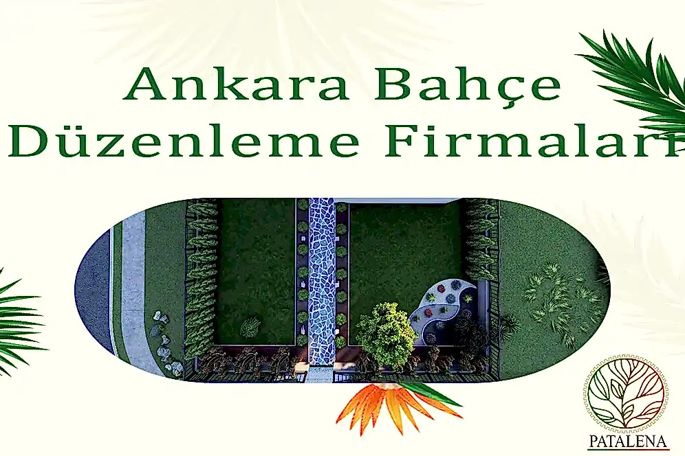 Ankara Bahçe Düzenleme Firmaları