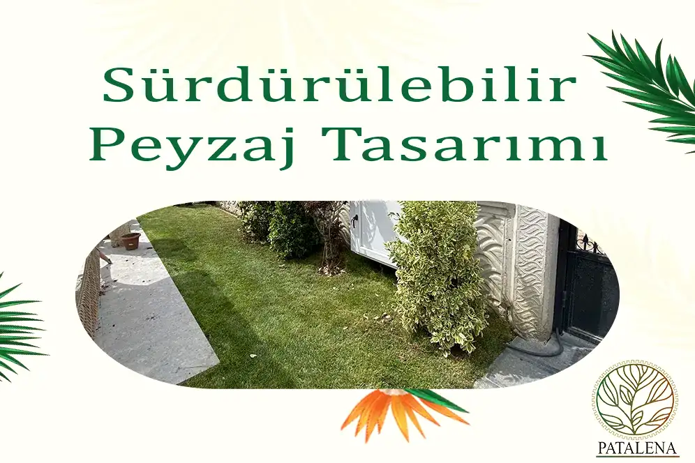 Sürdürülebilir Peyzaj Tasarımı